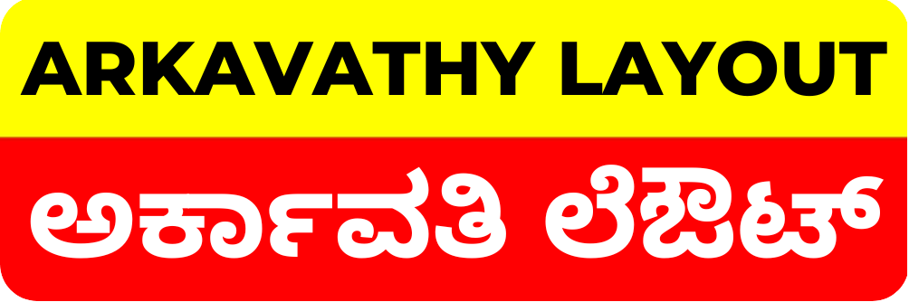 Arkavathy Layout | ಅರ್ಕಾವತಿ ಲೆಔಟ್